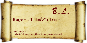 Bogert Libériusz névjegykártya